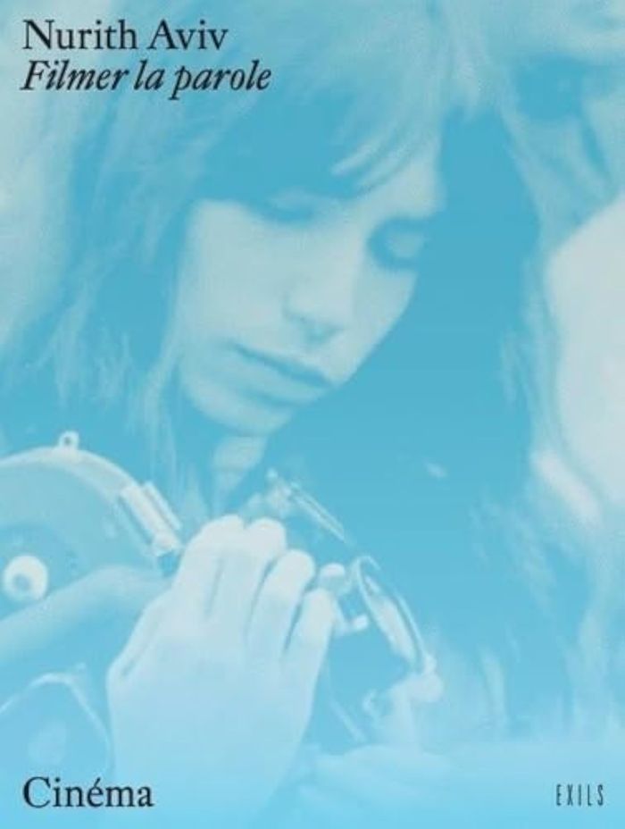 Couverture du livre « Filmer la parole » de Nurith Aviv, librairie Les Contes Infusés à Corte