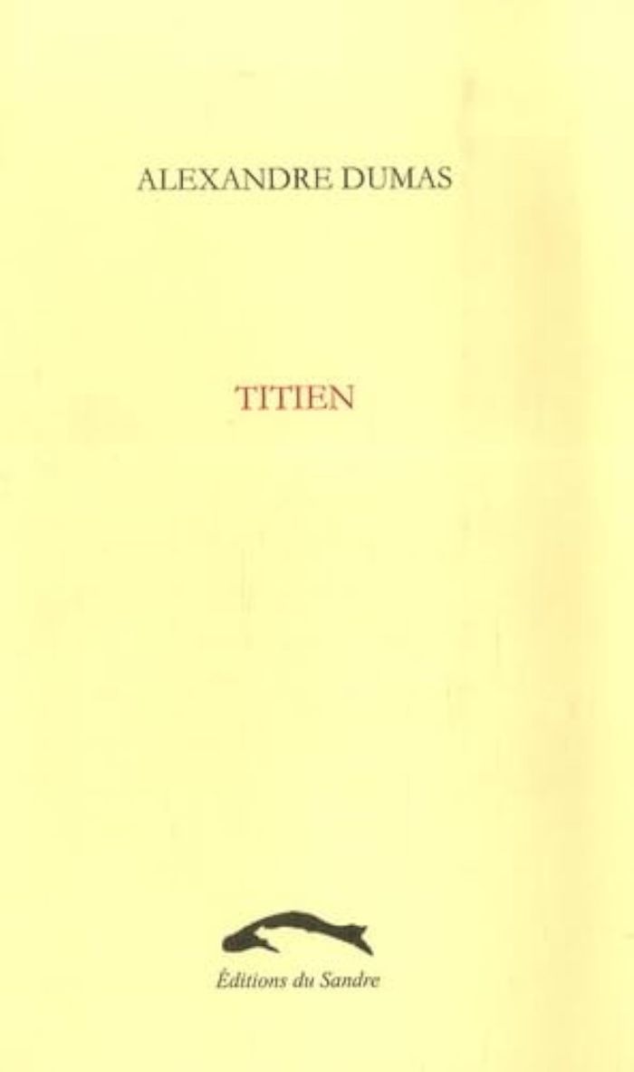 Couverture du livre « Titien » de Alexandre Dumas, librairie Les Contes Infusés à Corte