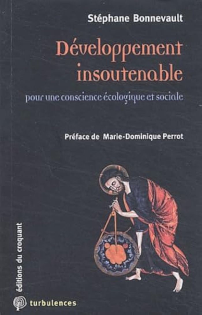 Couverture du livre « DEVELOPPEMENT INSOUTENABLE POUR UNE CONSCIENCE ECOLOGIQUE ET SOCIALE » de Stephane Bonnevault, librairie Les Contes Infusés à Corte