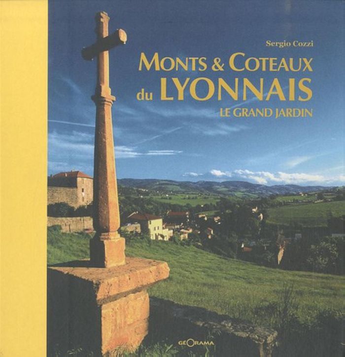 Couverture du livre « MONTS ET COTEAUX DU LYONNAIS LE GRAND JARDIN », librairie Les Contes Infusés à Corte