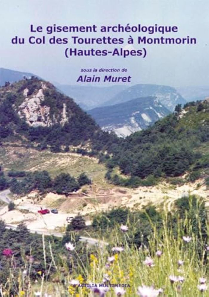 Couverture du livre « LE GISEMENT ARCHEOLOGIQUE DU COL DES TOURETTES A MONTMORIN (HAUTES-ALPES) » de Muret Alain, librairie Les Contes Infusés à Corte