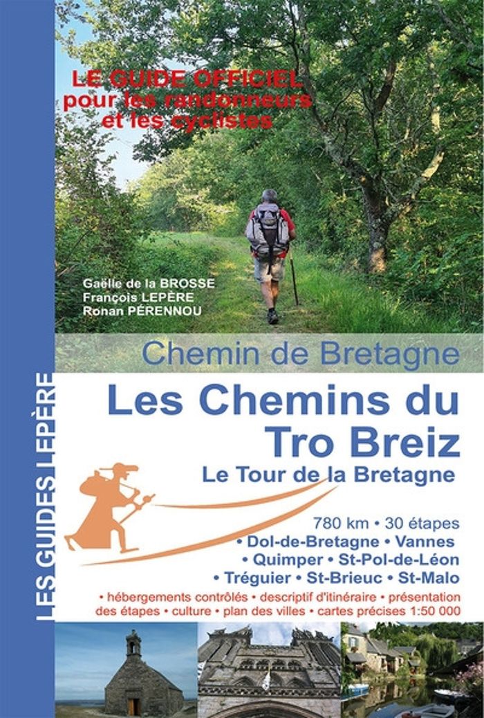 Couverture du livre « LES CHEMINS DU TRO BREIZ LE TOUR DE BRETAGNE » de G. De La Brosse - F., librairie Les Contes Infusés à Corte