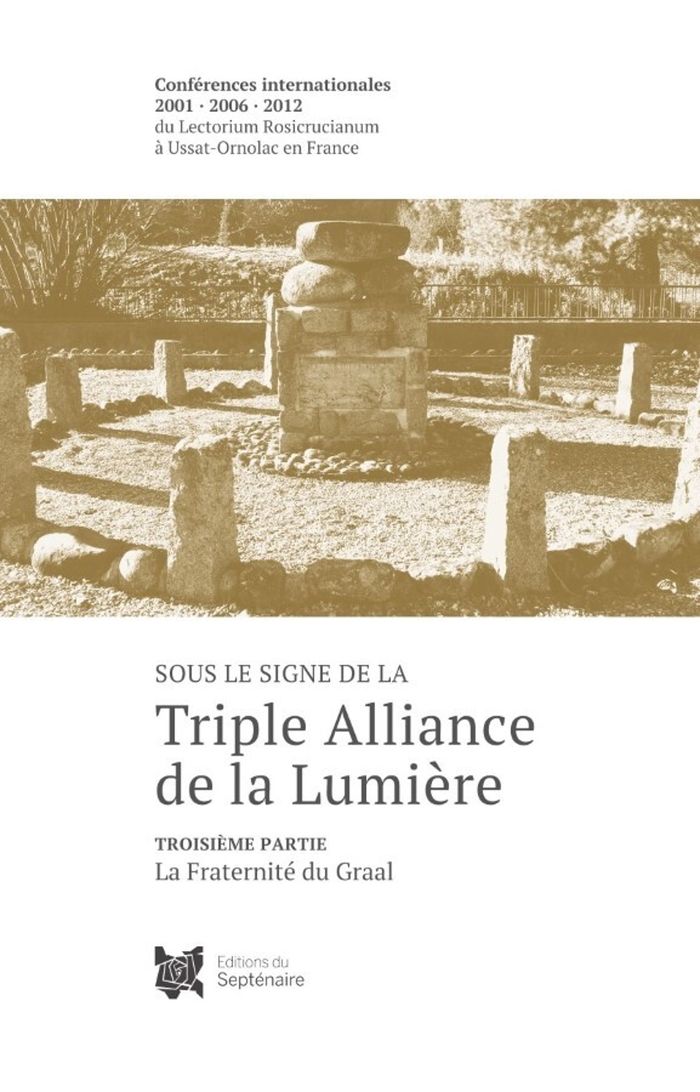 Couverture du livre « SOUS LE SIGNE DE LA TRIPLE ALLIANCE DE LA LUMIERE T.3 - LA FRATERNITE DU GRAAL » de Anonyme, librairie Les Contes Infusés à Corte