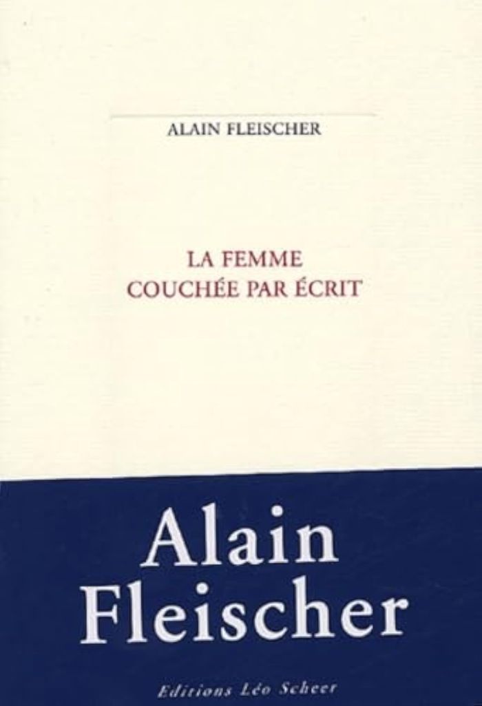 Couverture du livre « LA FEMME COUCHEE PAR ECRIT » de Alain Fleischer, librairie Les Contes Infusés à Corte