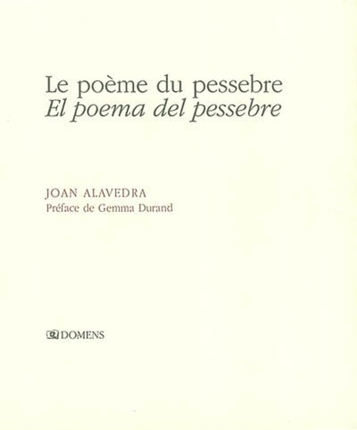 Couverture du livre « LE POEME DU PESSEBRE/EL POEMA DEL PESSEBRE » de Alavedra Joan, librairie Les Contes Infusés à Corte