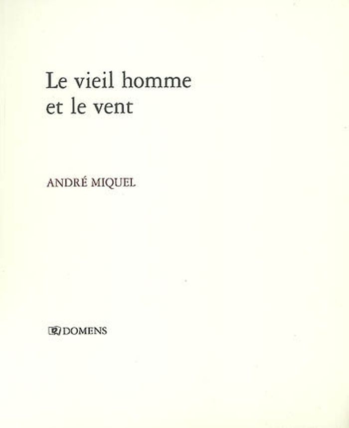 Couverture du livre « LE VIEIL HOMME ET LE VENT » de Miquel Andre, librairie Les Contes Infusés à Corte