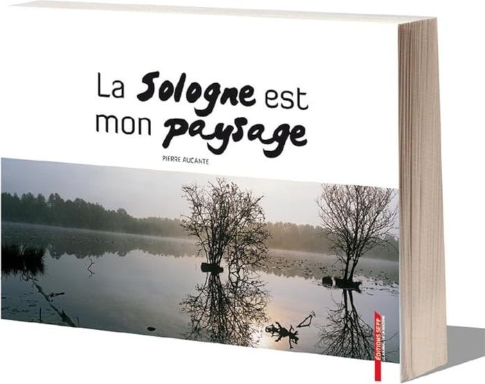 Couverture du livre « LA SOLOGNE EST MON PAYSAGE », librairie Les Contes Infusés à Corte
