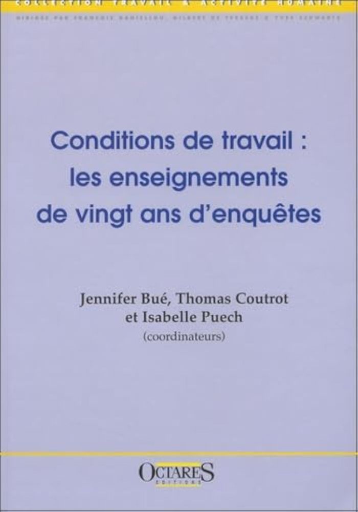 Couverture du livre « CONDITIONS DE TRAVAIL : LES ENSEIGNEMENTS DE VINGT ANS D'ENQUETES », librairie Les Contes Infusés à Corte