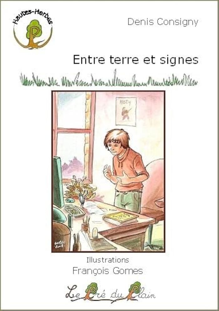 Couverture du livre « ENTRE TERRE ET SIGNES » de Consigny Denis, librairie Les Contes Infusés à Corte