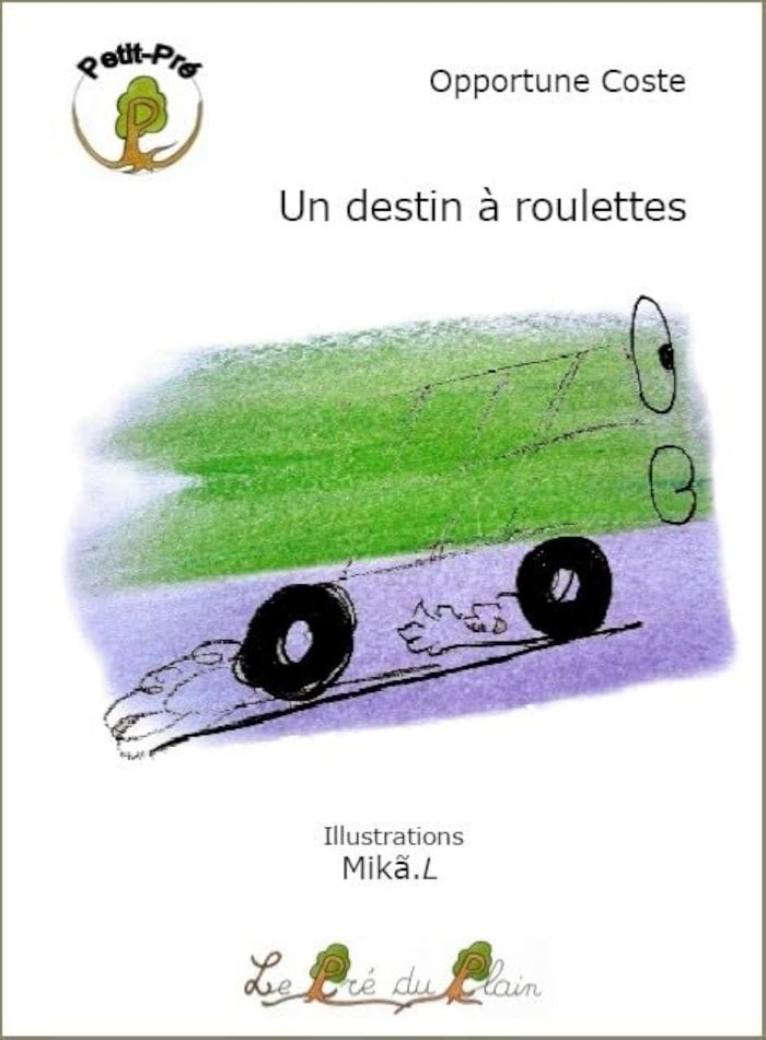 Couverture du livre « UN DESTIN A ROULETTES » de Coste Opportune, librairie Les Contes Infusés à Corte