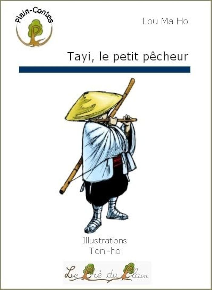 Couverture du livre « TAYI, LE PETIT PECHEUR » de Ma Ho Lou, librairie Les Contes Infusés à Corte
