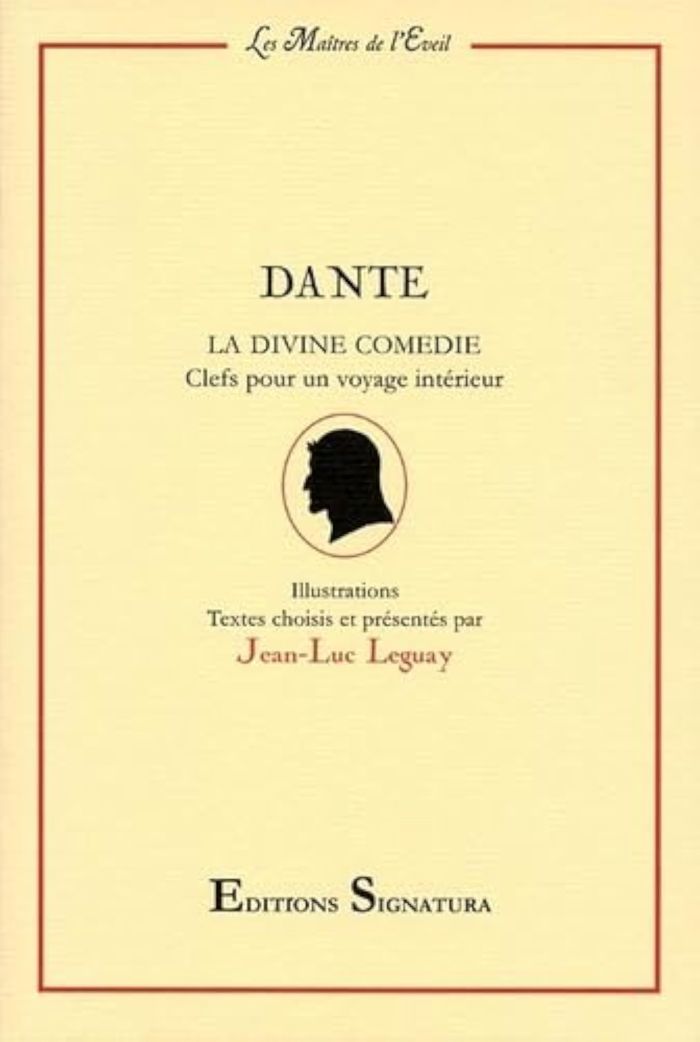 Couverture du livre « LA DIVINE COMEDIE - CLEFS POUR UN VOYAGE INTERIEUR » de Leguay Jean-Luc, librairie Les Contes Infusés à Corte