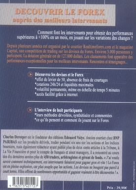 Quatrième de couverture de « DECOUVRIR LE FOREX AUPRES DES MEILLEURES INTERVENANTS. INTERVIEW DES PARTICIPANTS AU JEU ORGANISE PA »