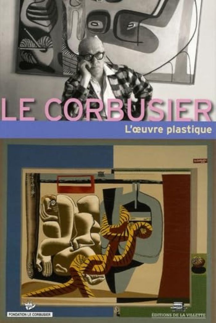 Couverture du livre « LE LE CORBUSIER ET L'OEUVRE PLASTIQUE » de Collectif, librairie Les Contes Infusés à Corte