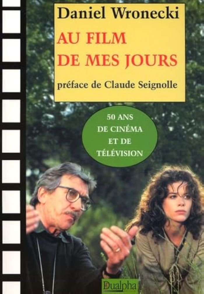 Couverture du livre « AU FILM DE MES JOURS » de Daniel Wronecki, librairie Les Contes Infusés à Corte