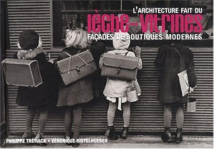 Couverture du livre « L' ARCHITECTURE FAIT DU LECHE-VITRINES » de Ristelhueber, librairie Les Contes Infusés à Corte