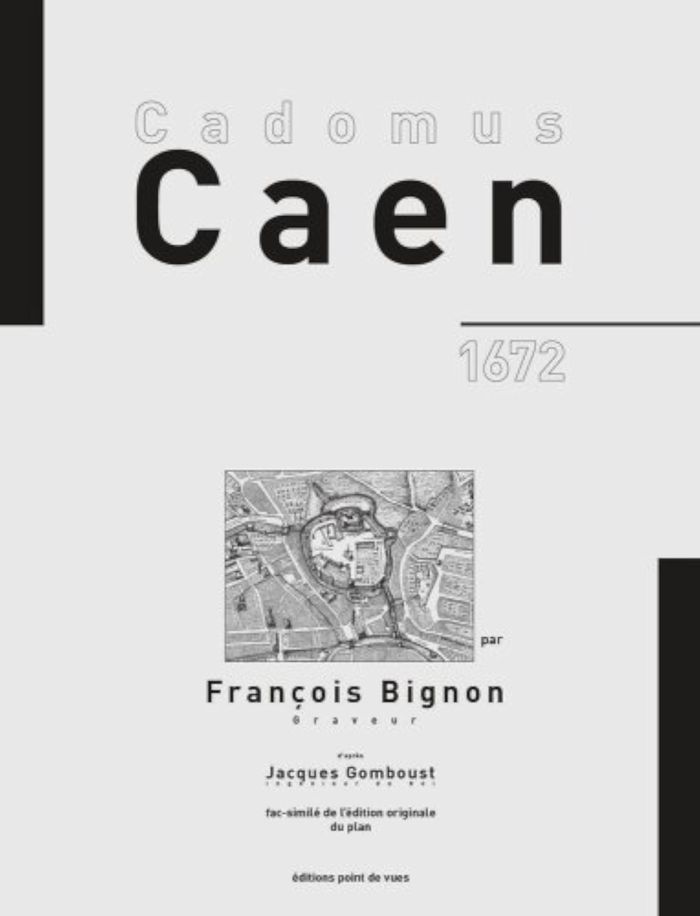 Couverture du livre « CADOMUS DE CAEN PAR FRANCOIS BIGNON, GRAVEUR », librairie Les Contes Infusés à Corte