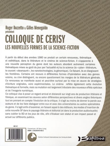 Quatrième de couverture de « COLLOQUE DE CERISY 2003 - LES NOUVELLES FORMES DE LA SCIENCE FICTION »