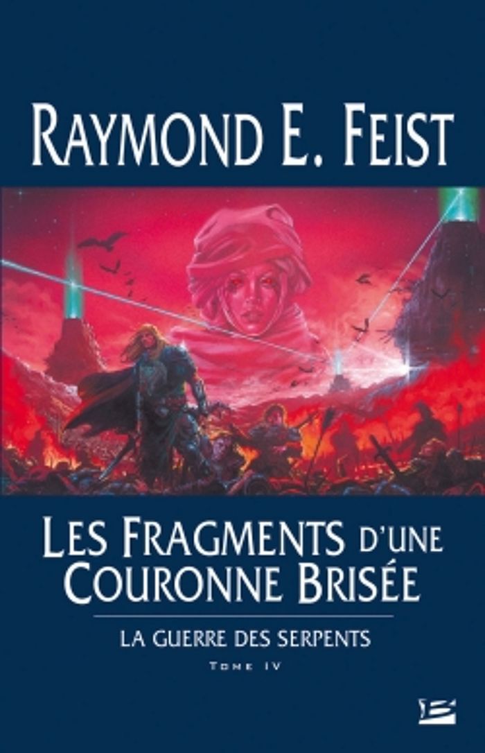 Couverture du livre « LA GUERRE DES SERPENTS, T4 : LES FRAGMENTS D'UNE COURONNE BRISEE » de Feist Raymond E., librairie Les Contes Infusés à Corte