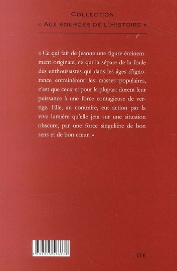 Quatrième de couverture de « JEANNE D'ARC - RECIT DE LA VIE ET DE LA MORT DE CELLE QU'ON APPELA LA PUCELLE D'ORLEANS »