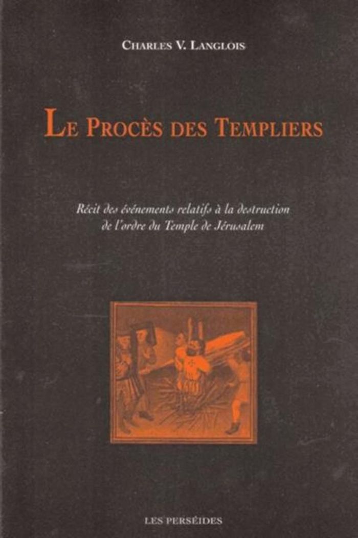Couverture du livre « LE PROCES DES TEMPLIERS - PREFACE DE RENAUD VAN RUYMBEKE », librairie Les Contes Infusés à Corte