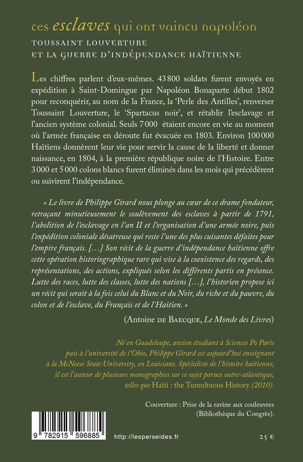 Quatrième de couverture de « CES ESCLAVES QUI ONT VAINCU NAPOLEON - TOUSSAINT LOUVERTURE ET LA GUERRE D'INDEPENDANCE HAITIENNE »