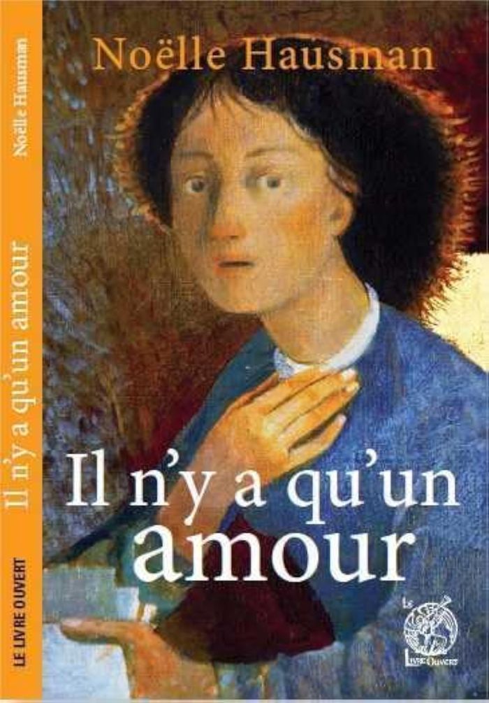 Couverture du livre « IL N'Y A QU'UN AMOUR » de Noelle Hausman, librairie Les Contes Infusés à Corte
