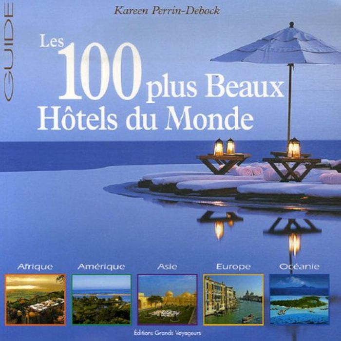 Couverture du livre « **100 PLUS BEAUX HOTELS DU MONDE », librairie Les Contes Infusés à Corte