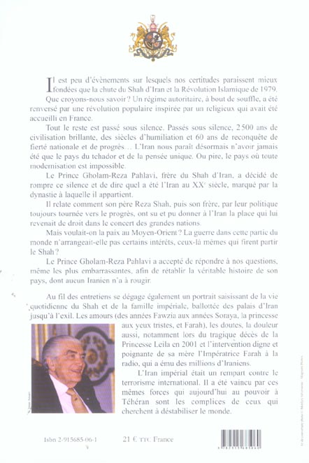 Quatrième de couverture de « MON PERE, MON FRERE, LES SHAHS D'IRAN - ENTRETIENS AVEC SON ALTESSE IMPERIALE LE PRINCE GHOLAM-REZA »