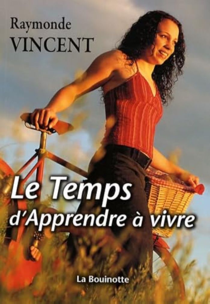 Couverture du livre « LE TEMPS D'APPRENDRE A VIVRE » de Raymonde Vincent, librairie Les Contes Infusés à Corte