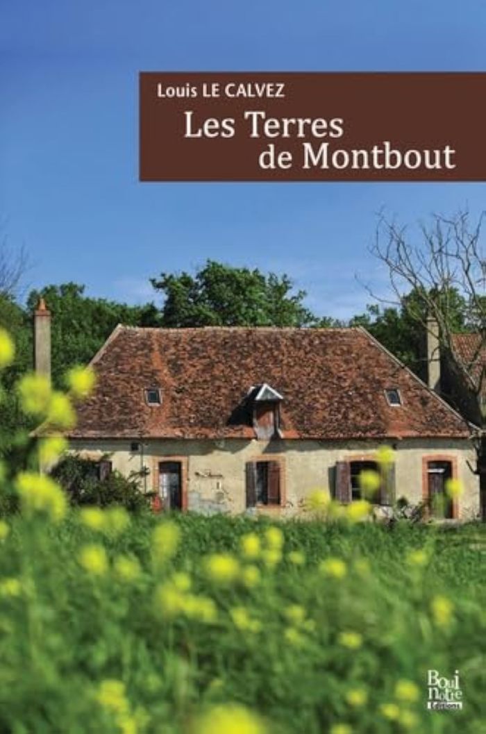 Couverture du livre « LES TERRES DE MONTBOUT » de Le Calvez Louis, librairie Les Contes Infusés à Corte