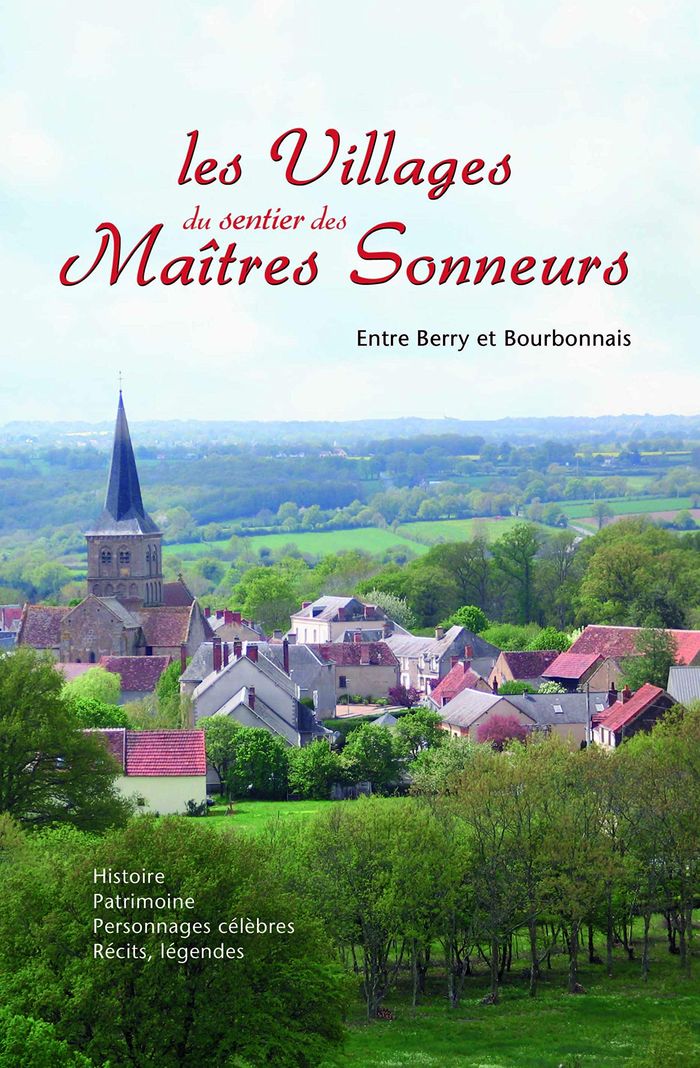 Couverture du livre « LES VILLAGES DES SENTIERS DES MAITRES SONNEURS, ENTRE BERRY ET BOURBONNAIS » de Collectif, librairie Les Contes Infusés à Corte