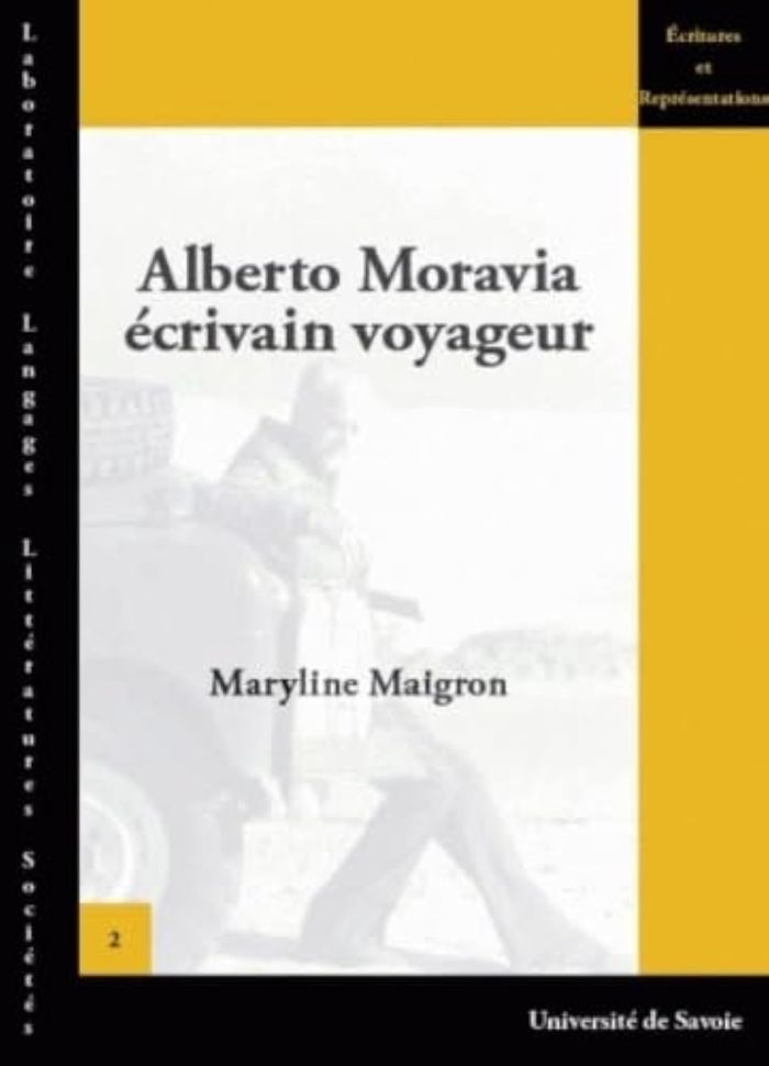 Couverture du livre « ALBERTO MORAVIA, ECRIVAIN VOYAGEUR, 1930-1990 », librairie Les Contes Infusés à Corte