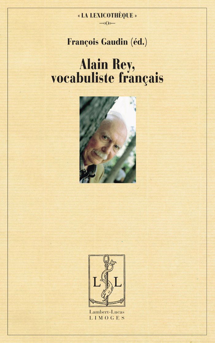 Couverture du livre « ALAIN REY, VOCABULISTE FRANCAIS » de Francois Gaudin, librairie Les Contes Infusés à Corte
