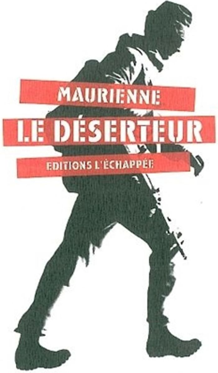 Couverture du livre « LE DESERTEUR » de Maurienne, librairie Les Contes Infusés à Corte