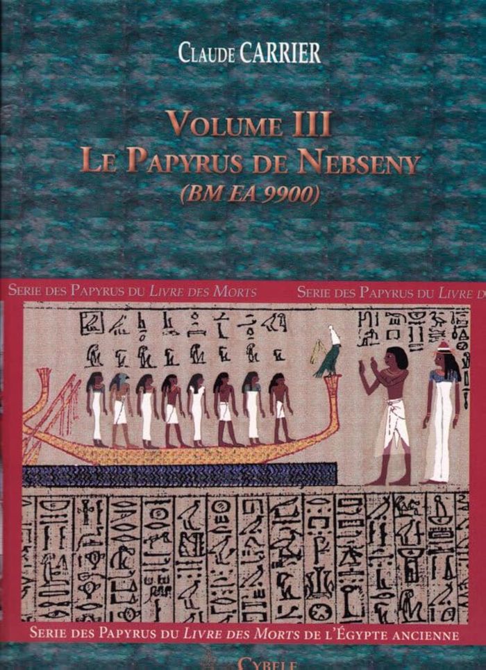 Couverture du livre « SERIE DES PAPYRUS DU LIVRE DES MORTS DE LEGYPTE ANCIENNE - T03 - LE PAPYRUS DE NEBSENY (BM EA 9900) », librairie Les Contes Infusés à Corte