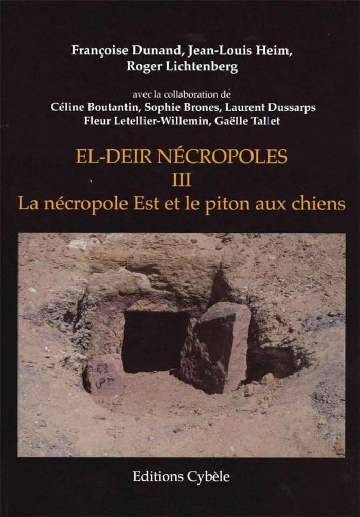 Couverture du livre « EL-DEIR NECROPOLES - T03 - EL-DEIR NECROPOLES. III: LA NECROPOLE EST ET LE PITON AUX CHIENS » de Dunand/heim, librairie Les Contes Infusés à Corte