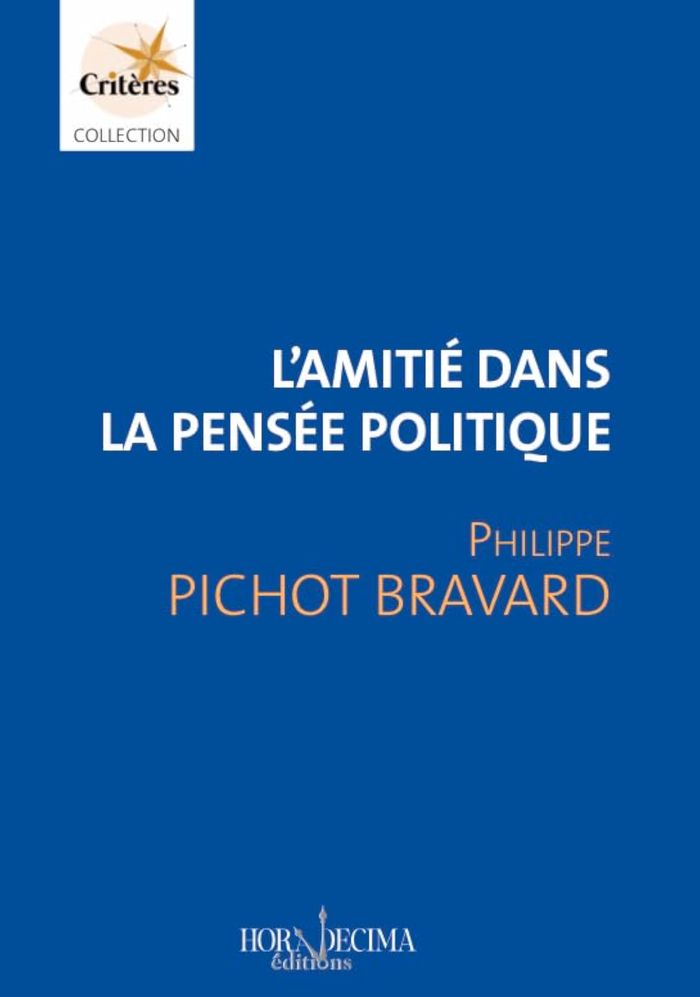 Couverture du livre « L'AMITIE DANS LA PENSEE POLITIQUE » de P. Pichot-Bravard, librairie Les Contes Infusés à Corte