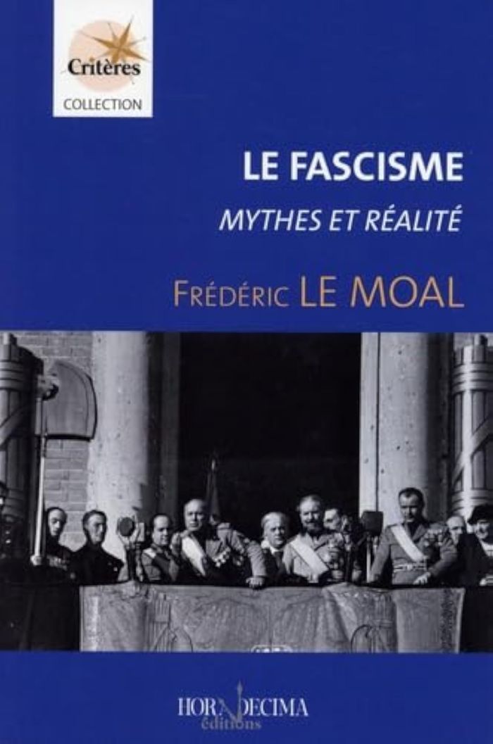 Couverture du livre « Le fascisme : mythes et réalité » de Frédéric Le Moal, librairie Les Contes Infusés à Corte
