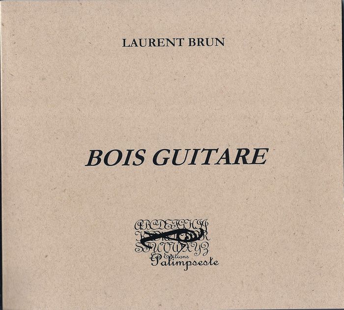 Couverture du livre « BOIS GUITARE » de Laurent Brun, librairie Les Contes Infusés à Corte