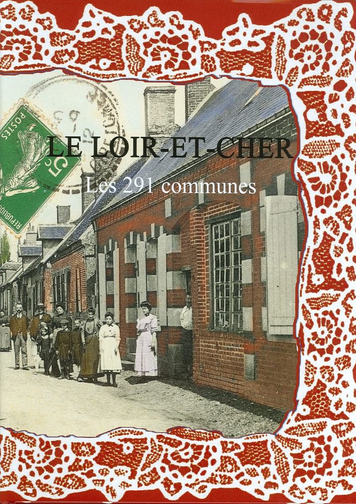 Couverture du livre « LE LOIR-ET-CHER, LES 291 COMMUNES » de Daniel Delattre, librairie Les Contes Infusés à Corte