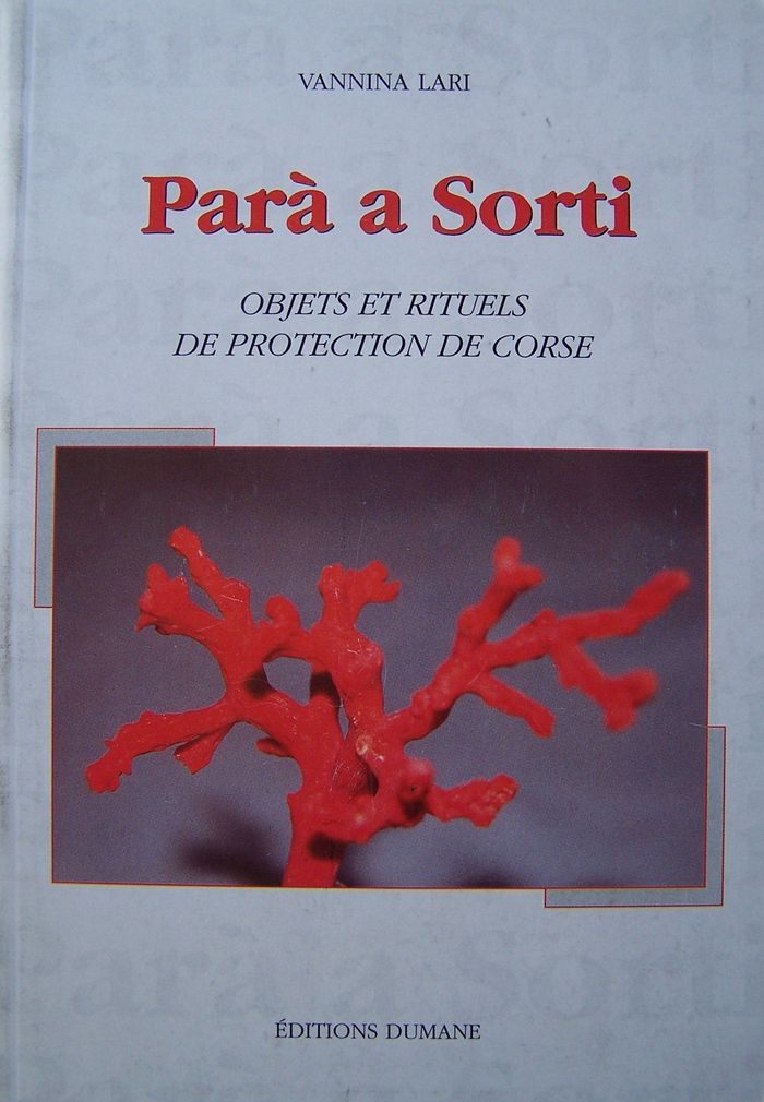 Couverture du livre « PARA A SORTI - OBJETS ET RITUELS DE PROTECTION DE CORSE », librairie Les Contes Infusés à Corte