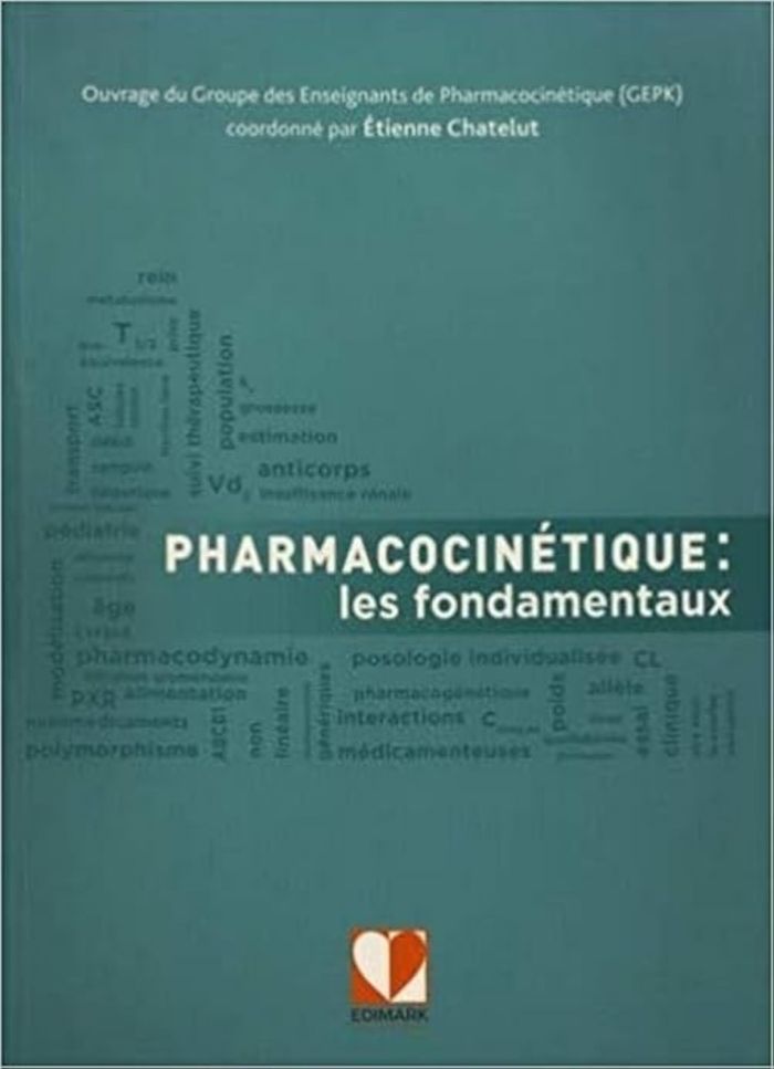 Couverture du livre « PHARMACOCINETIQUE : LES FONDAMENTAUX » de Collectif, librairie Les Contes Infusés à Corte