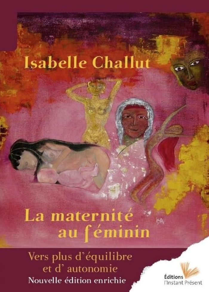 Couverture du livre « LA MATERNITE AU FEMININ - VERS PLUS D'EQUILIBRE ET D'AUTONOMIE », librairie Les Contes Infusés à Corte