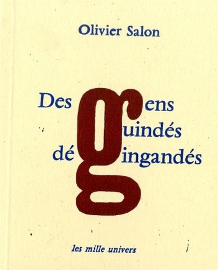 Couverture du livre « DES GENS GUINDES DEGINGANDES » de Olivier Salon, librairie Les Contes Infusés à Corte