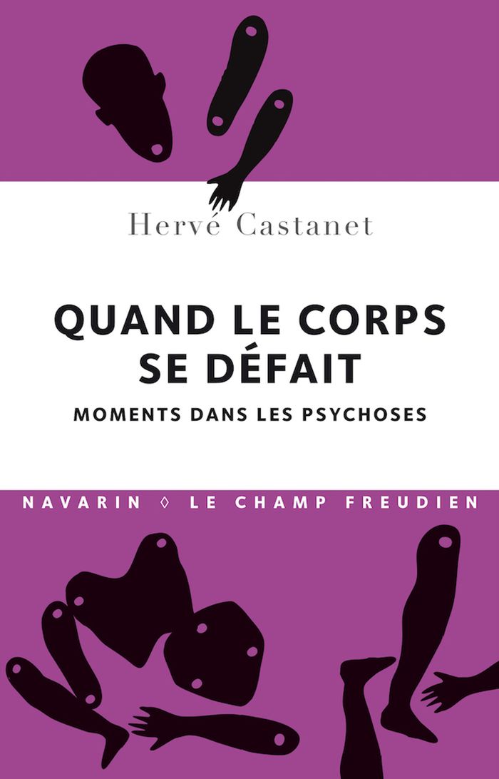 Couverture du livre « QUAND LE CORPS SE DEFAIT. - MOMENTS DANS LES PSYCHOSES » de Herve Castanet, librairie Les Contes Infusés à Corte