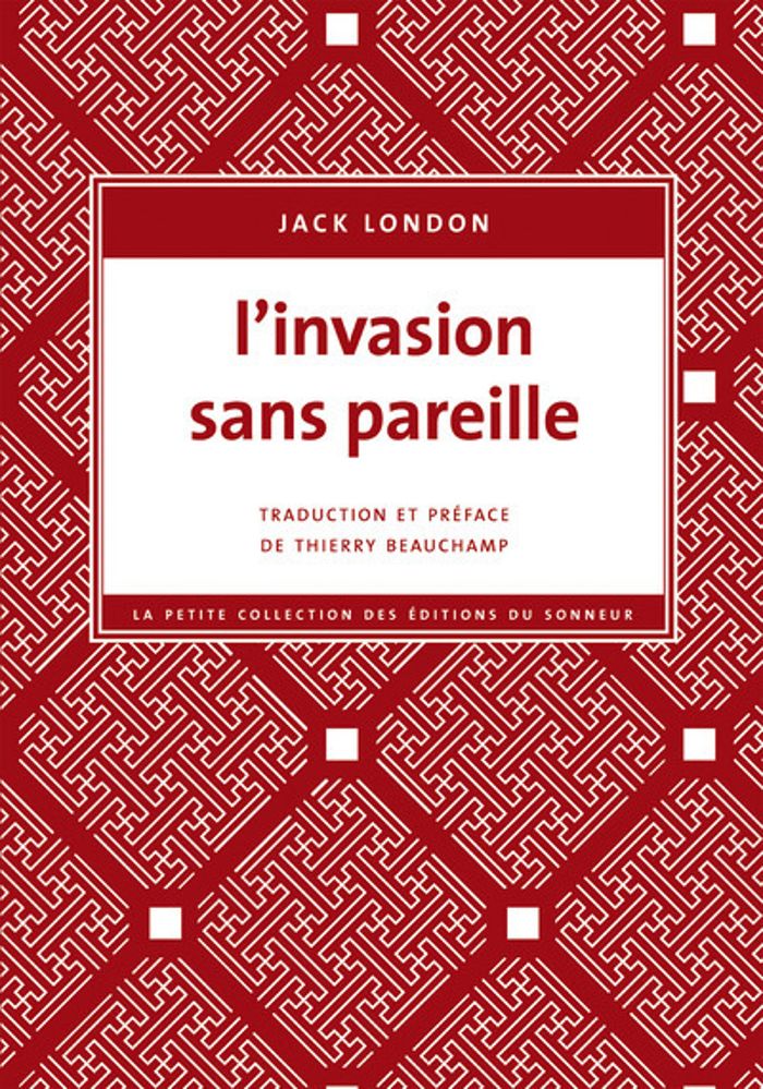 Couverture du livre « L'invasion sans pareille » de Jack London, librairie Les Contes Infusés à Corte