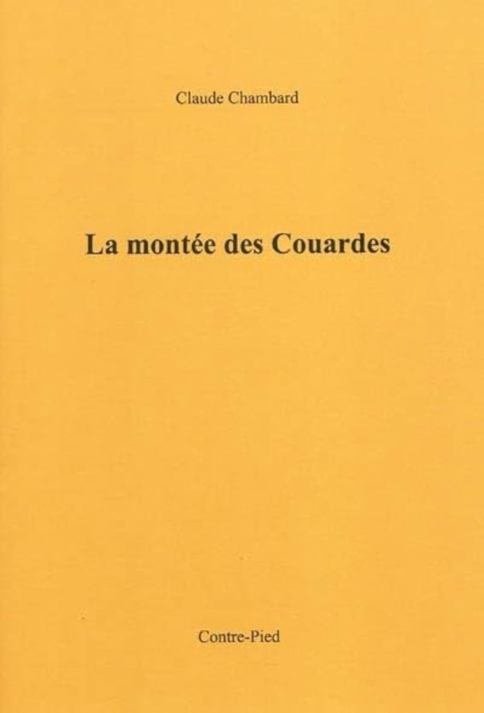 Couverture du livre « LA MONTEE DES COUARDES » de Chambard Claude, librairie Les Contes Infusés à Corte
