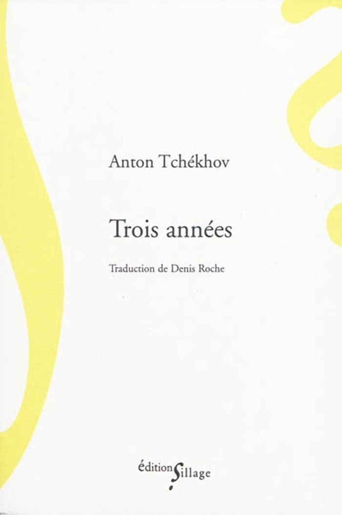 Couverture du livre « Trois années » de Anton Pavlovitch Tchekhov, librairie Les Contes Infusés à Corte