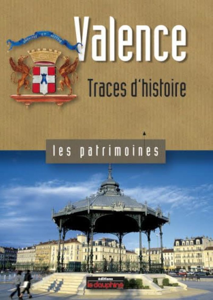 Couverture du livre « VALENCE TRACES D'HISTOIRE » de Alain Balsan, librairie Les Contes Infusés à Corte